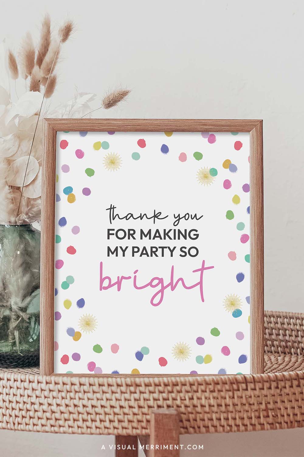 Thank you for making my party bright rainbow confetti polka dot printable party sign in a frame sitting on a grass table